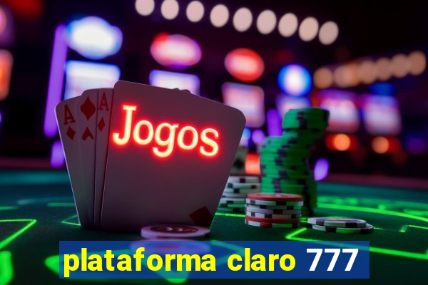 plataforma claro 777